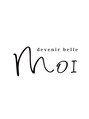 ドゥヴニールベル モイ(devenirbelle MOI)/スタッフ一同